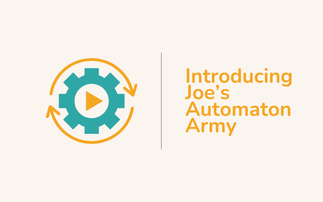 Introducing Joe’s Automaton Army