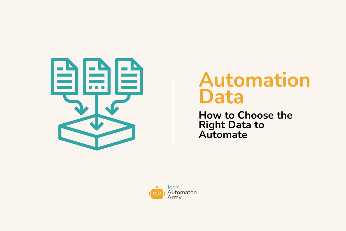 Automation Data: How to Choose the Right Data to Automate