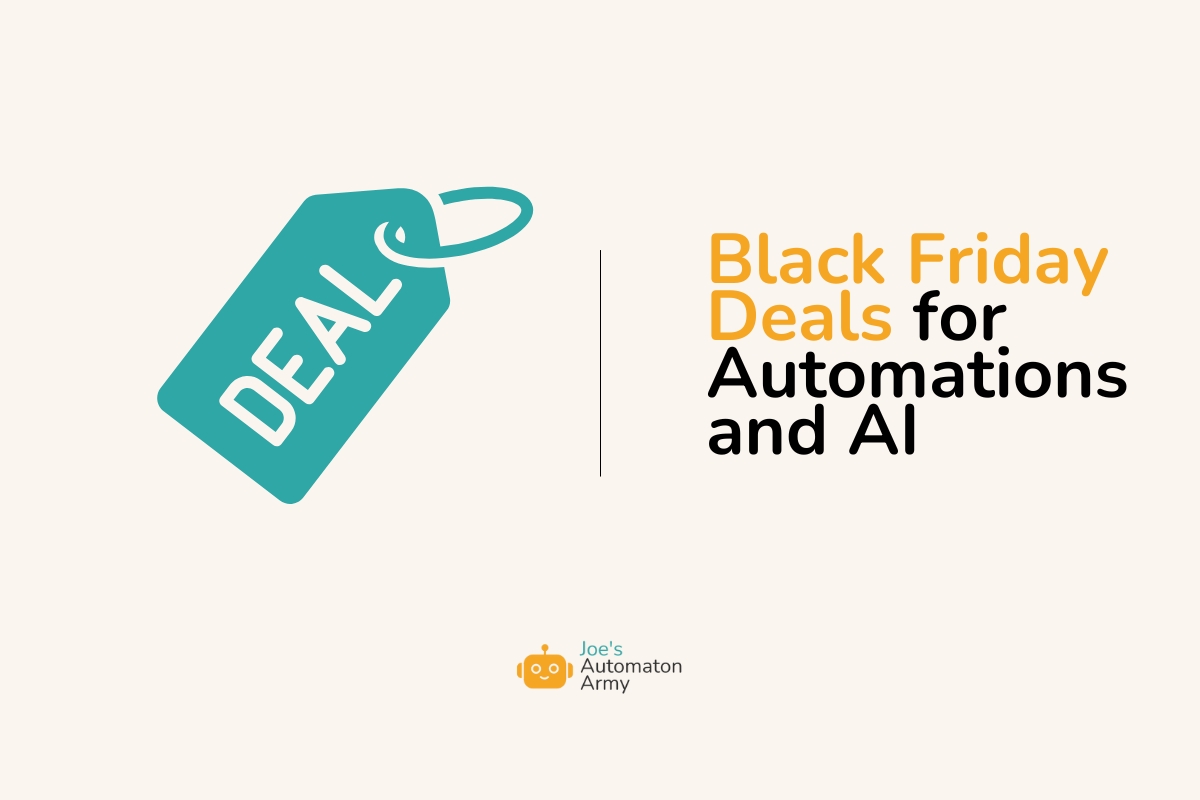 Black Friday Deals for Automations and AI